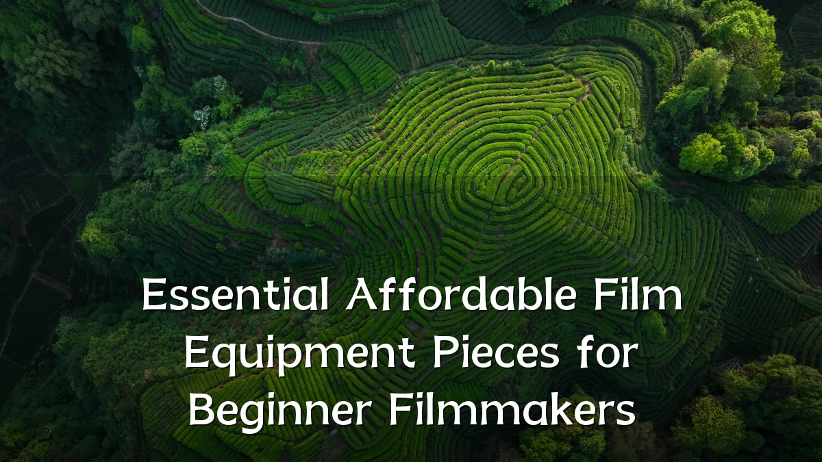 Essential Affordable Film Equipment Pieces for Beginner Filmmakers