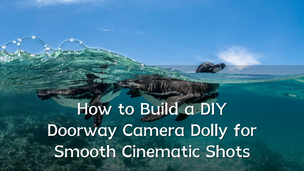 How to Build a DIY Doorway Camera Dolly for Smooth Cinematic Shots
