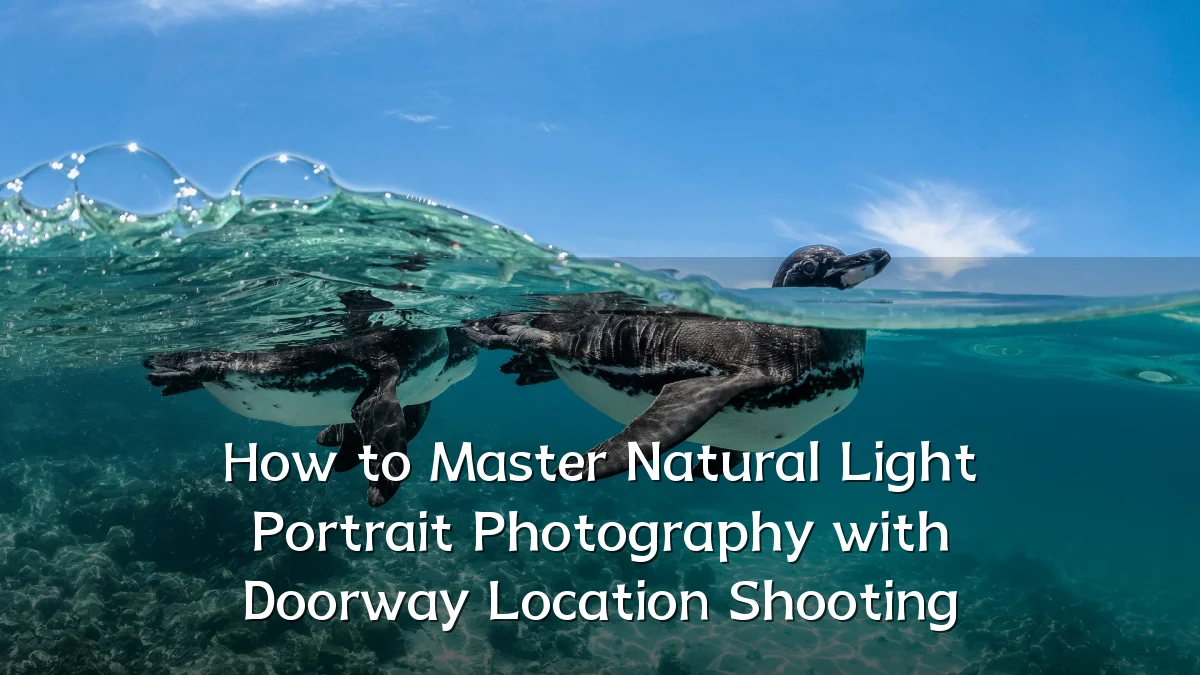 How to Master Natural Light Portrait Photography with Doorway Location Shooting