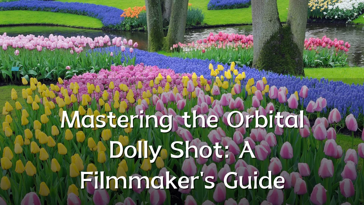 Mastering the Orbital Dolly Shot: A Filmmaker's Guide